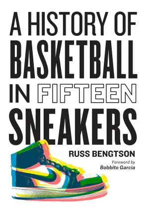 A History of Basketball in Fifteen Sneakers Hardcover  October 10, 2023